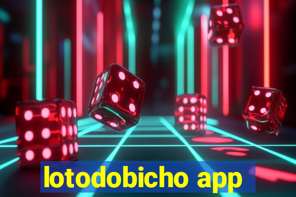 lotodobicho app